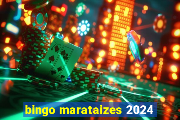 bingo marataizes 2024